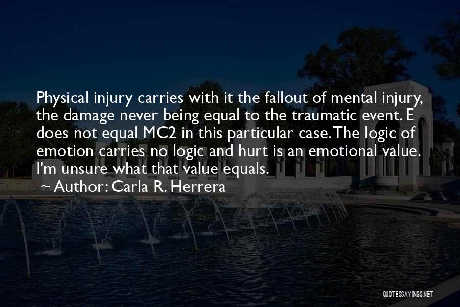 Traumatic Event Quotes By Carla R. Herrera