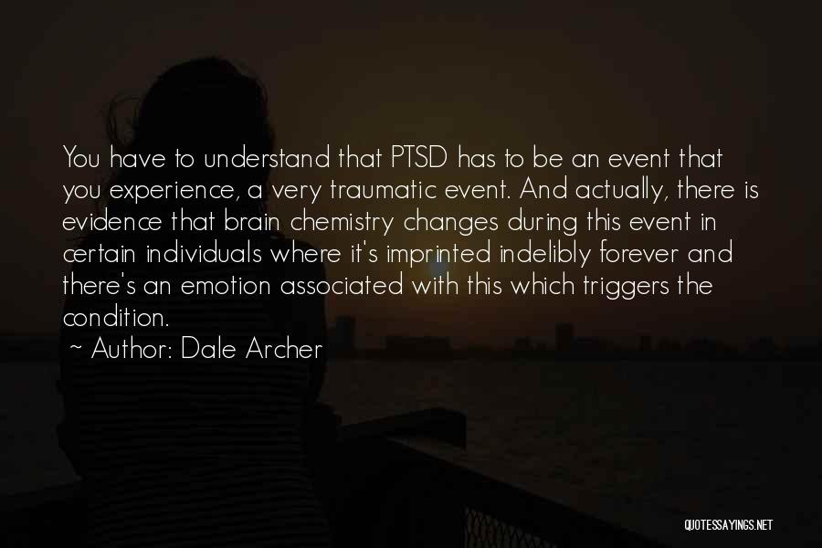 Traumatic Event Quotes By Dale Archer