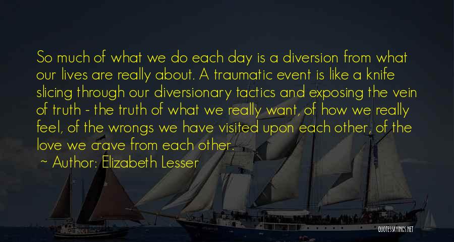 Traumatic Event Quotes By Elizabeth Lesser