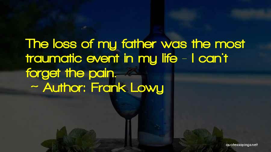 Traumatic Event Quotes By Frank Lowy