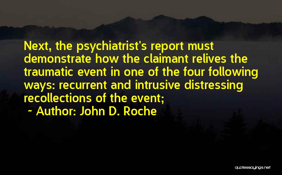 Traumatic Event Quotes By John D. Roche