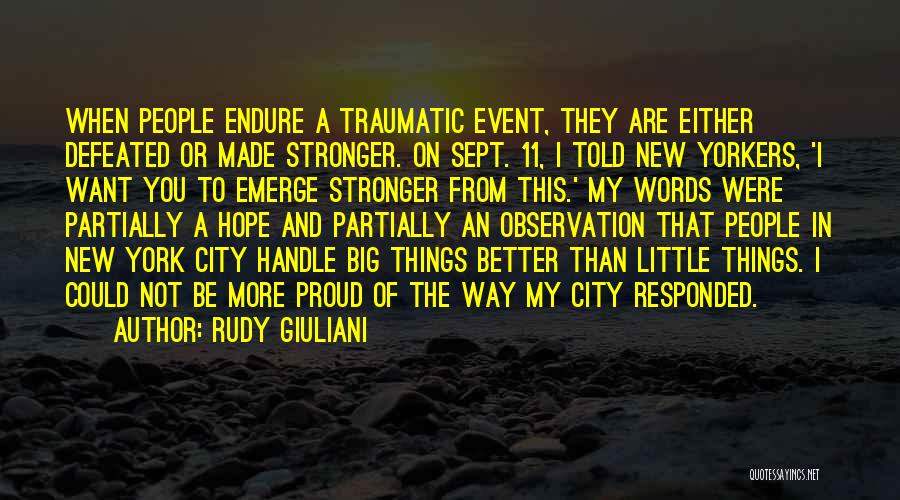 Traumatic Event Quotes By Rudy Giuliani