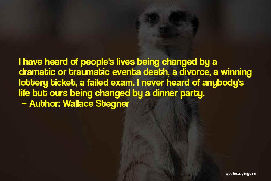 Traumatic Event Quotes By Wallace Stegner