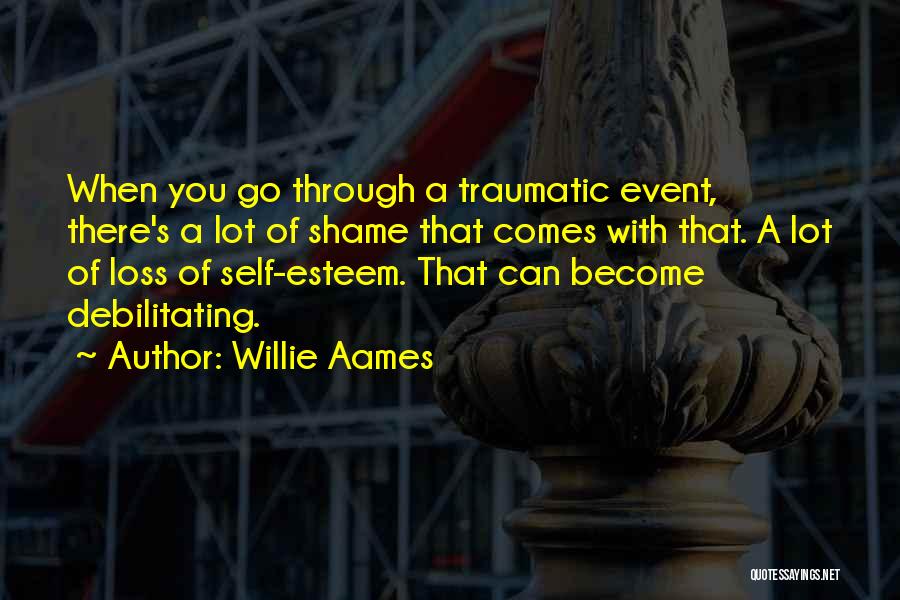 Traumatic Event Quotes By Willie Aames