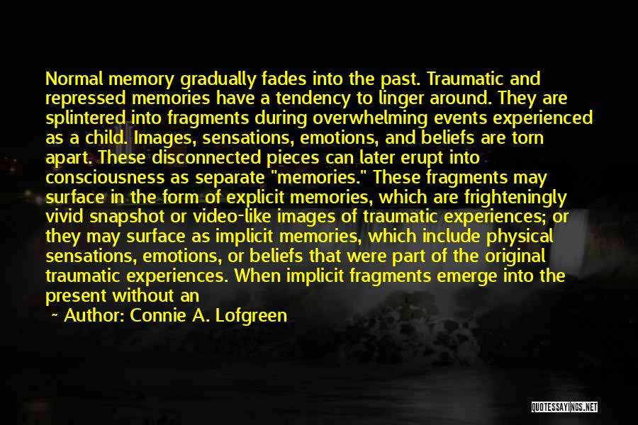 Traumatic Experiences Quotes By Connie A. Lofgreen