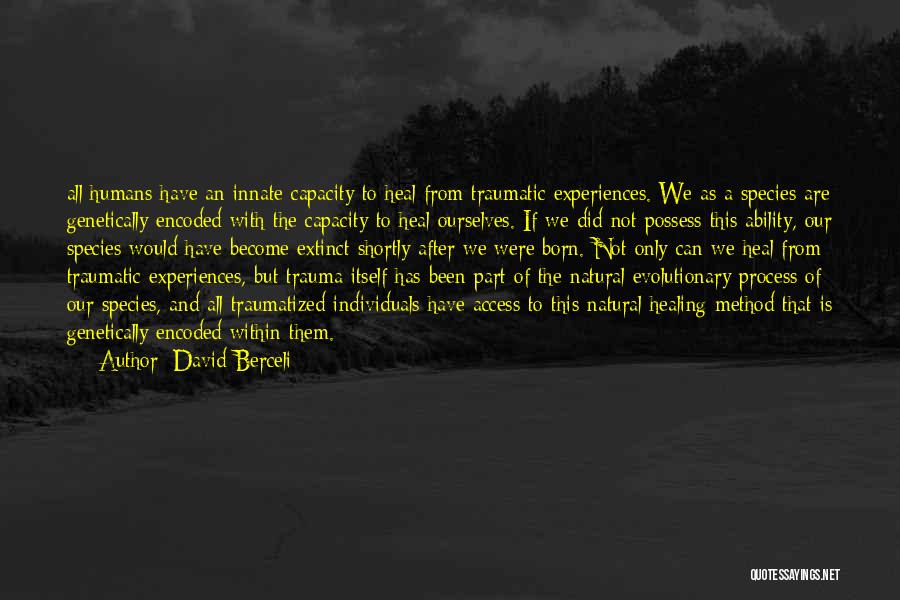 Traumatic Experiences Quotes By David Berceli