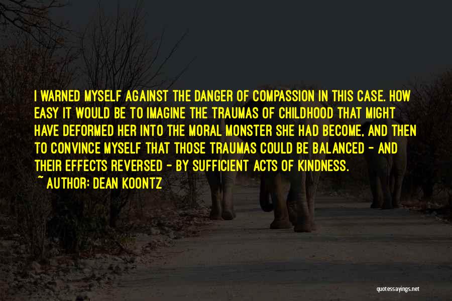 Traumatic Experiences Quotes By Dean Koontz