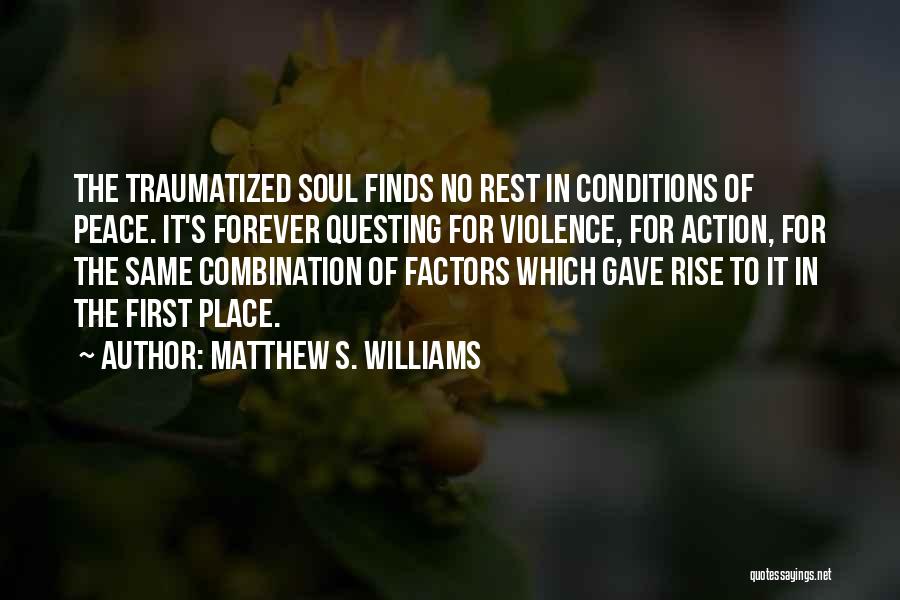 Traumatic Experiences Quotes By Matthew S. Williams
