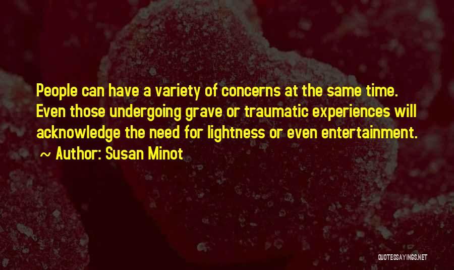 Traumatic Experiences Quotes By Susan Minot