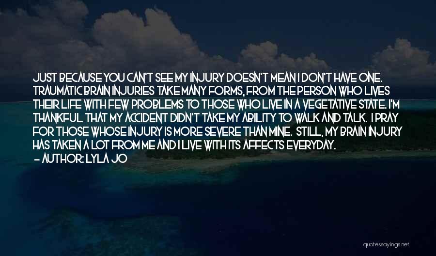 Traumatic Injury Quotes By Lyla Jo