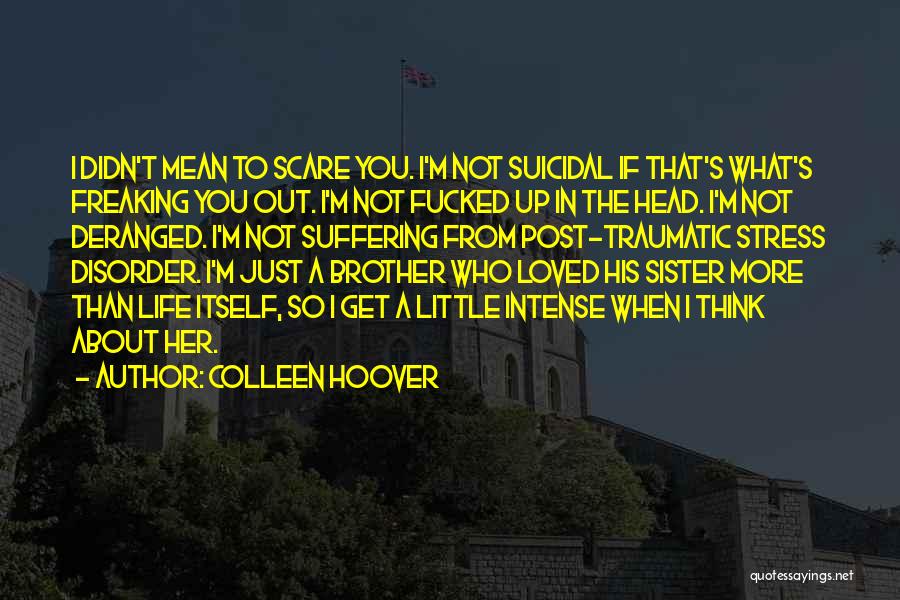 Traumatic Loss Quotes By Colleen Hoover Traumatic Loss Quotes By Colleen Hoover