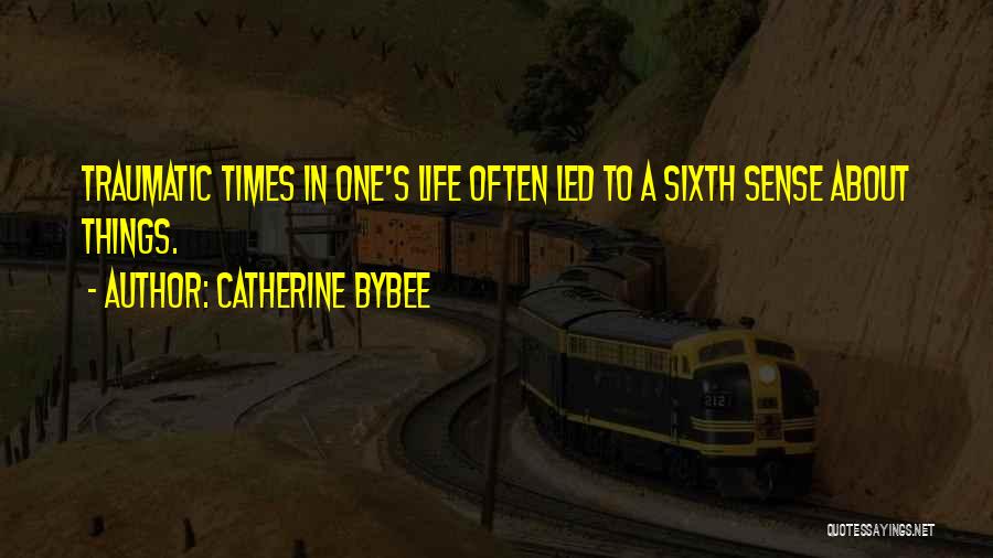 Traumatic Quotes By Catherine Bybee