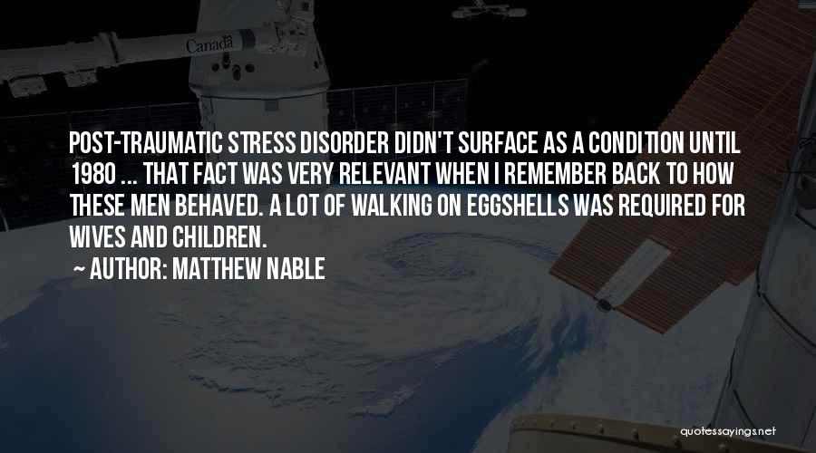 Traumatic Quotes By Matthew Nable