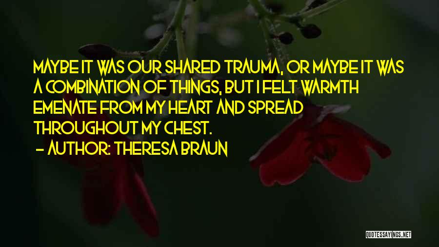 Traumatic Quotes By Theresa Braun