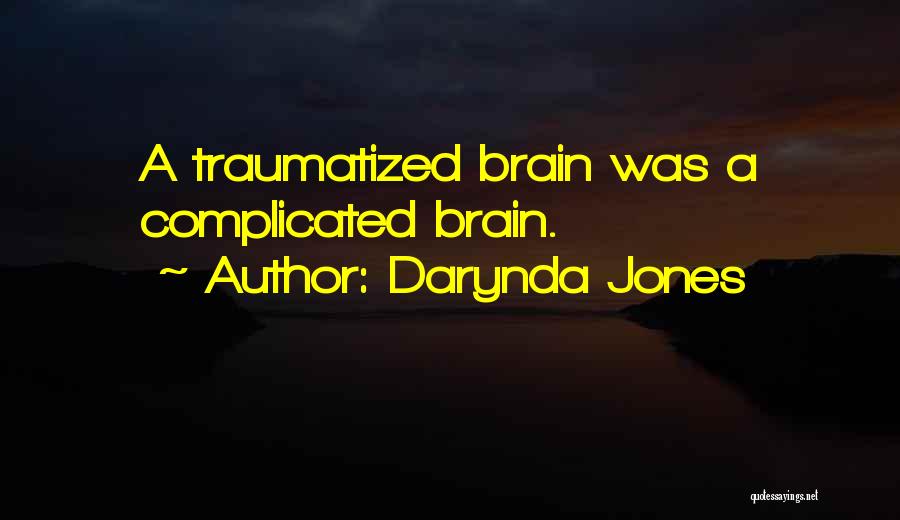 Traumatized Quotes By Darynda Jones