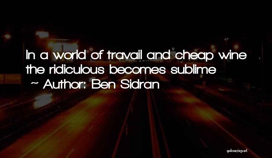 Travail Quotes By Ben Sidran