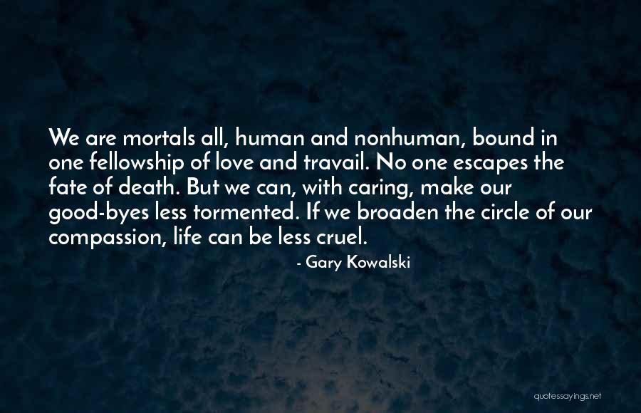 Travail Quotes By Gary Kowalski