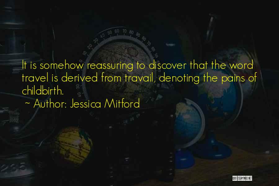 Travail Quotes By Jessica Mitford
