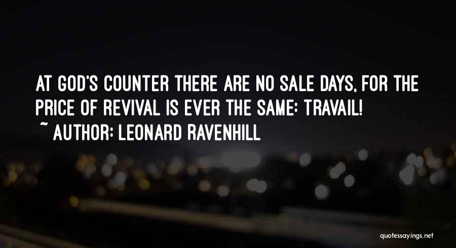 Travail Quotes By Leonard Ravenhill