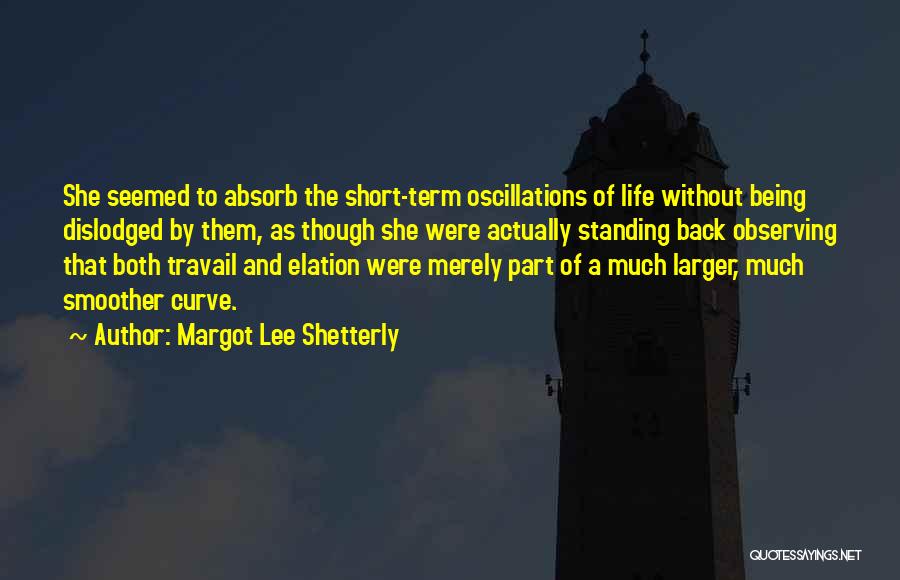 Travail Quotes By Margot Lee Shetterly