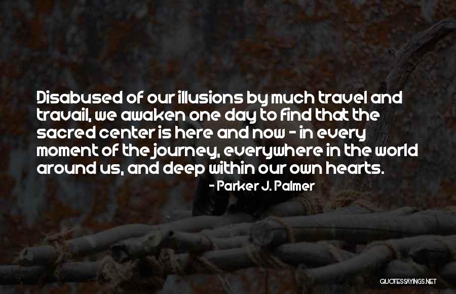 Travail Quotes By Parker J. Palmer