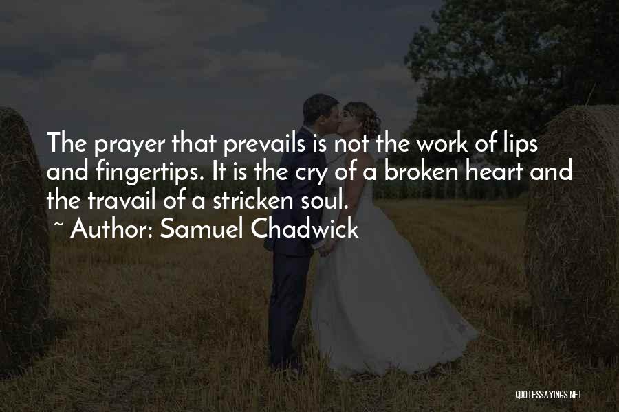 Travail Quotes By Samuel Chadwick