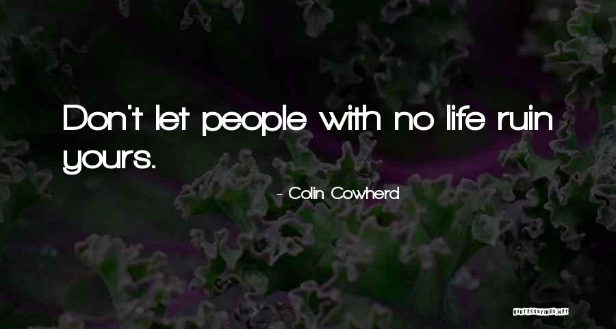 Travaillez Buen Quotes By Colin Cowherd Travaillez Buen Quotes By Colin Cowherd