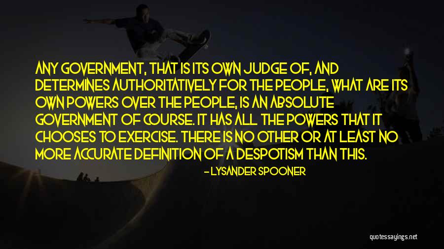 Travaillez Prenez Quotes By Lysander Spooner Travaillez Prenez Quotes By Lysander Spooner