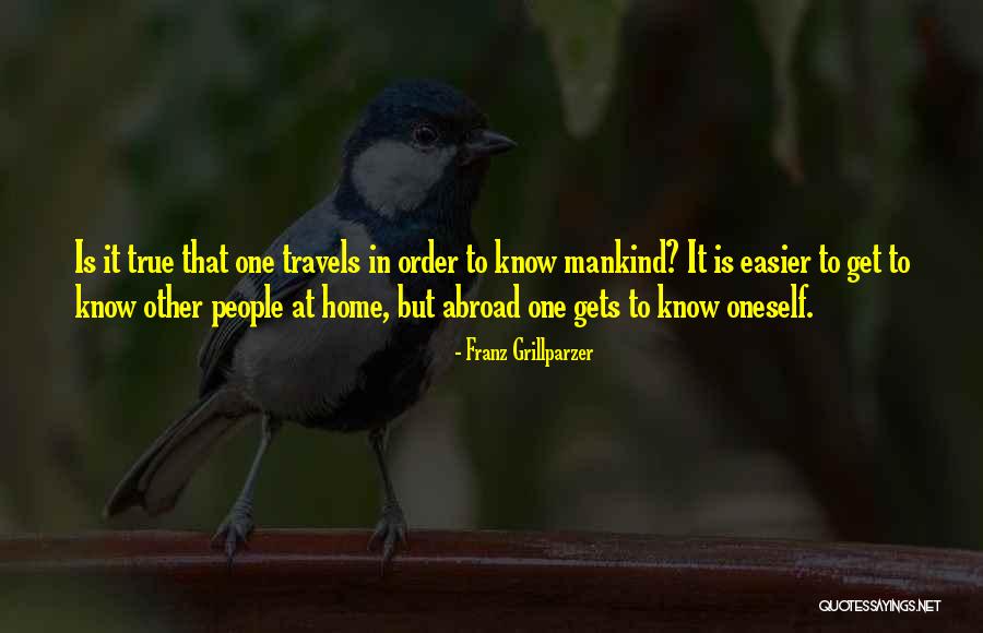 Travel Abroad Quotes By Franz Grillparzer