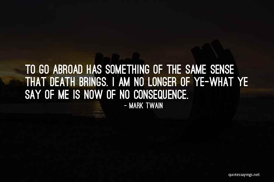 Travel Abroad Quotes By Mark Twain