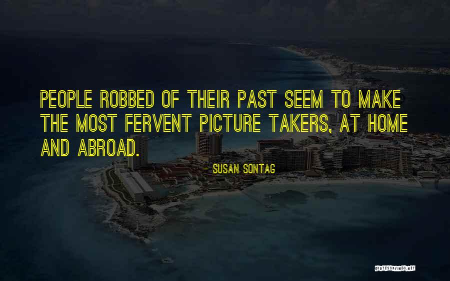 Travel Abroad Quotes By Susan Sontag