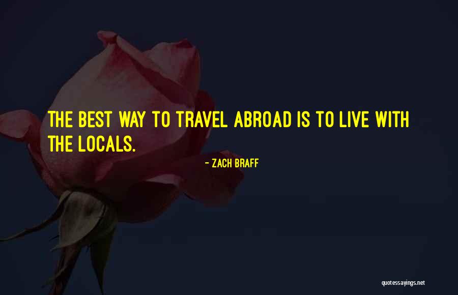 Travel Abroad Quotes By Zach Braff