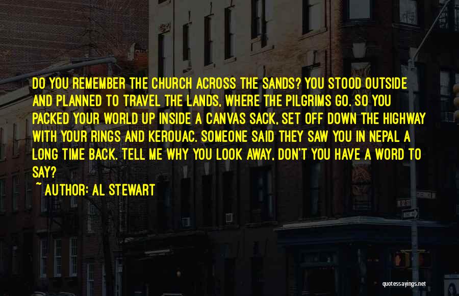 Travel Across The World Quotes By Al Stewart