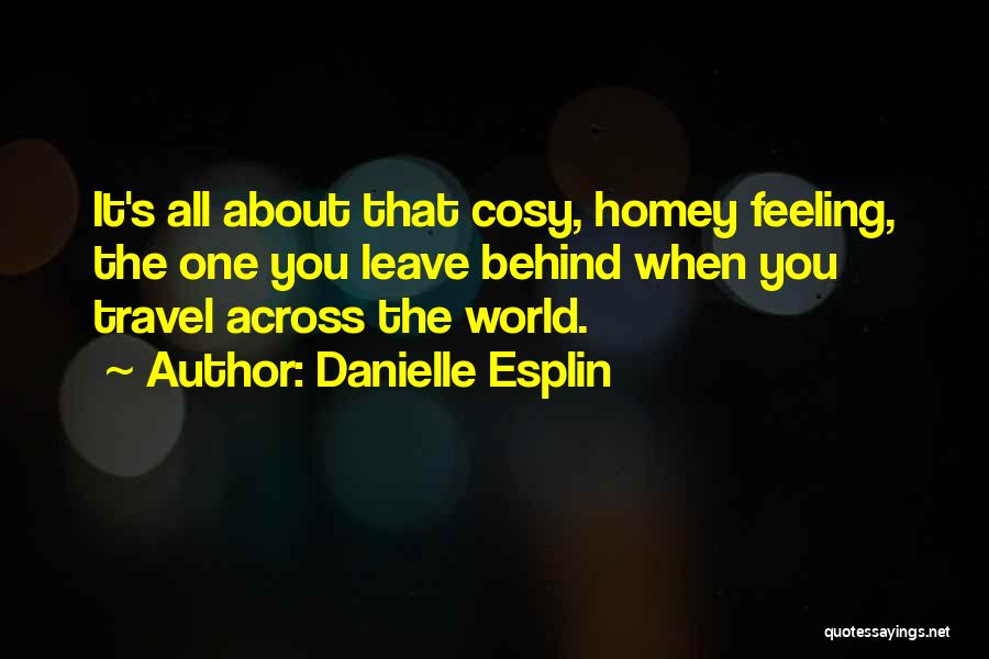 Travel Across The World Quotes By Danielle Esplin