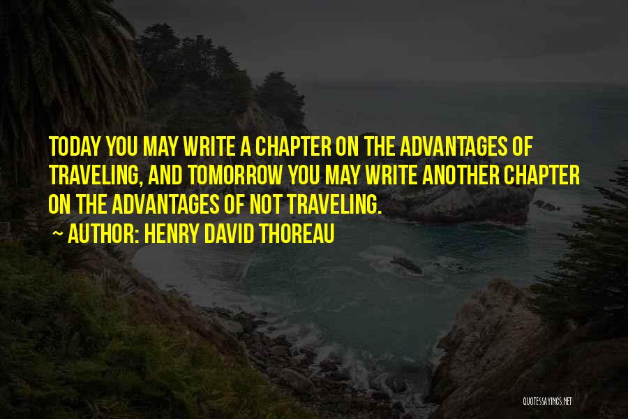 Travel Advantages Quotes By Henry David Thoreau