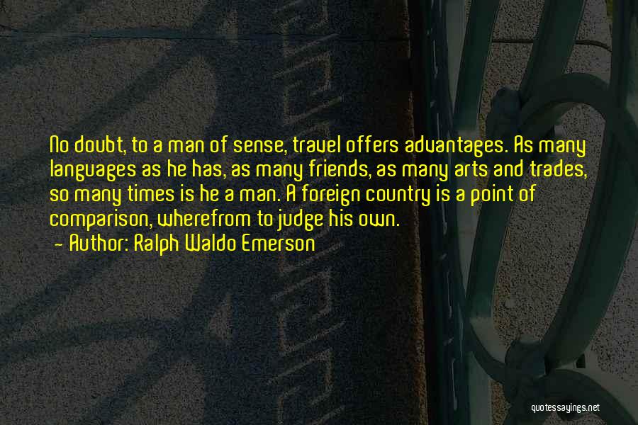 Travel Advantages Quotes By Ralph Waldo Emerson