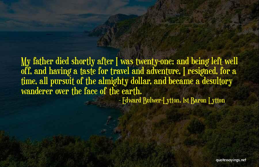 Travel Adventure Quotes By Edward Bulwer-Lytton, 1st Baron Lytton