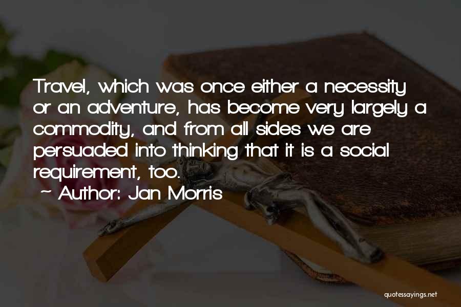 Travel Adventure Quotes By Jan Morris