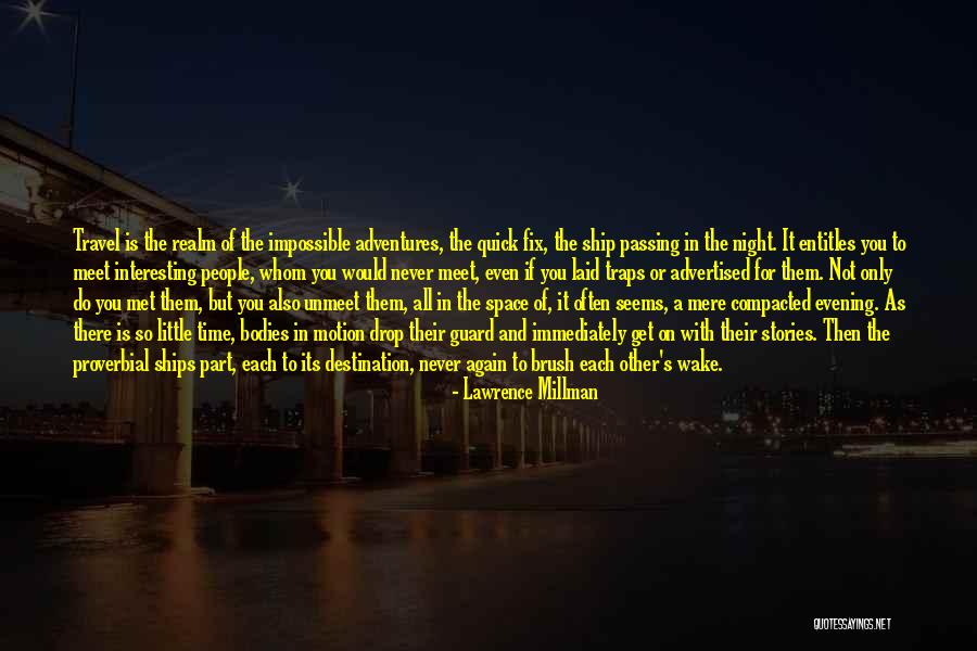 Travel Adventure Quotes By Lawrence Millman