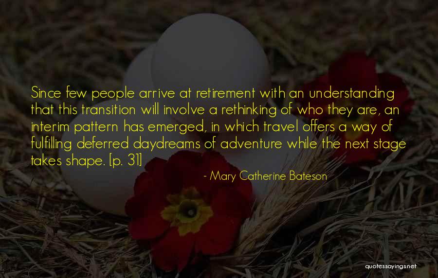 Travel Adventure Quotes By Mary Catherine Bateson