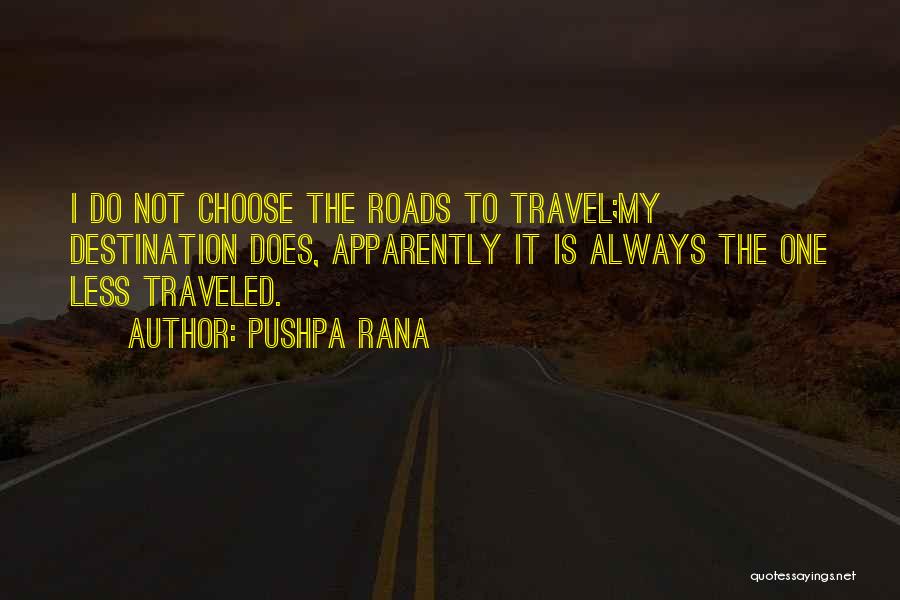 Travel Adventure Quotes By Pushpa Rana