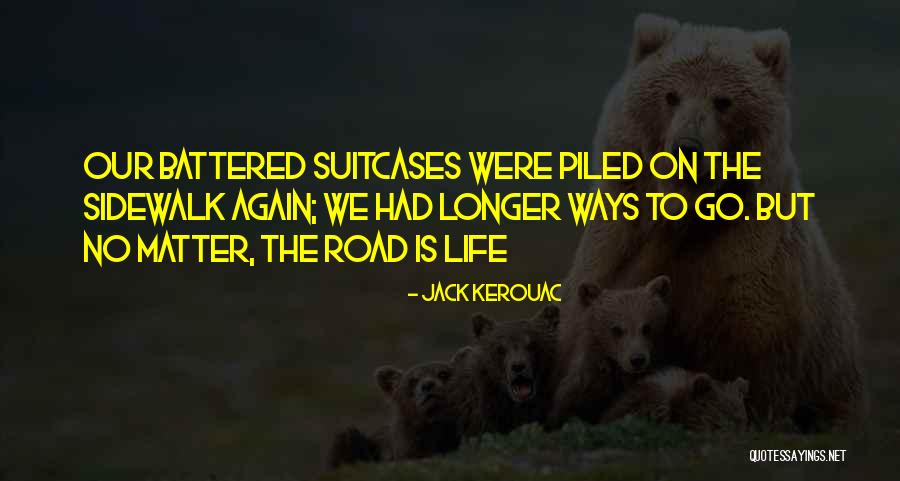 Travel Again Quotes By Jack Kerouac