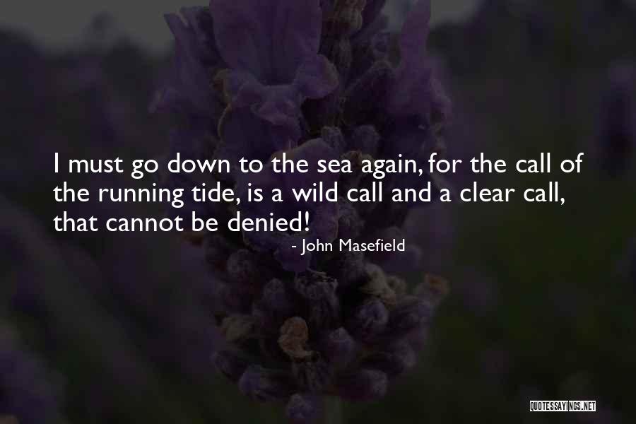 Travel Again Quotes By John Masefield