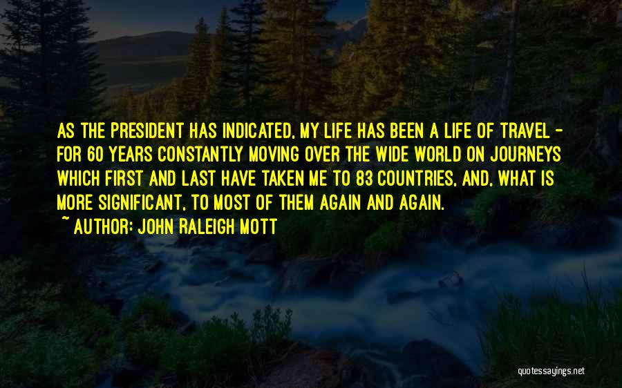 Travel Again Quotes By John Raleigh Mott