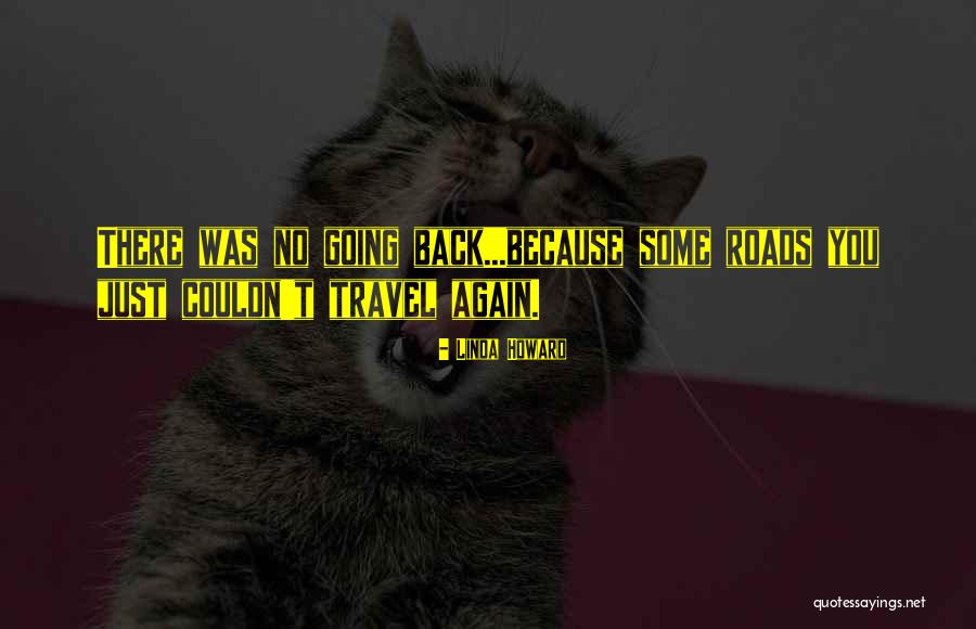 Travel Again Quotes By Linda Howard Travel Again Quotes By Linda Howard