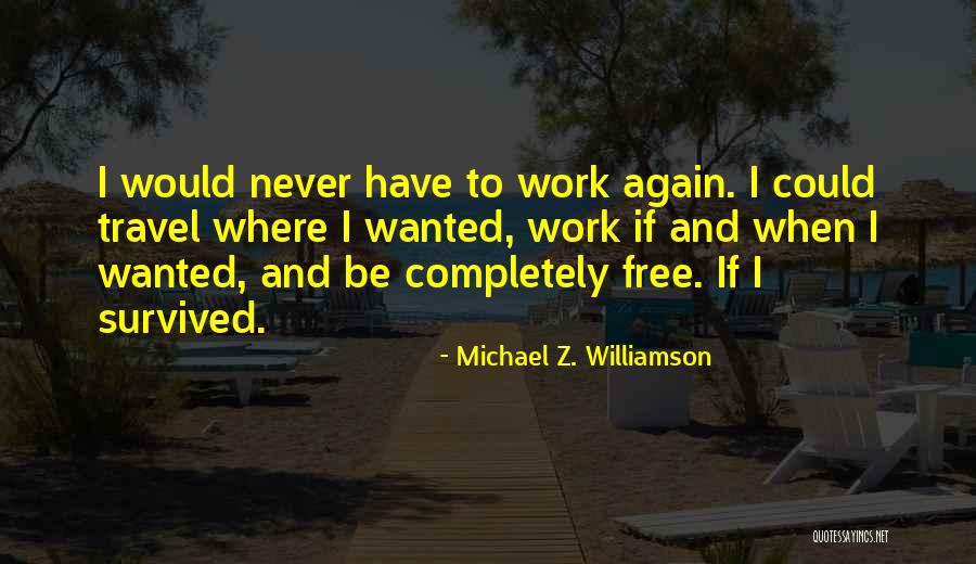 Travel Again Quotes By Michael Z. Williamson