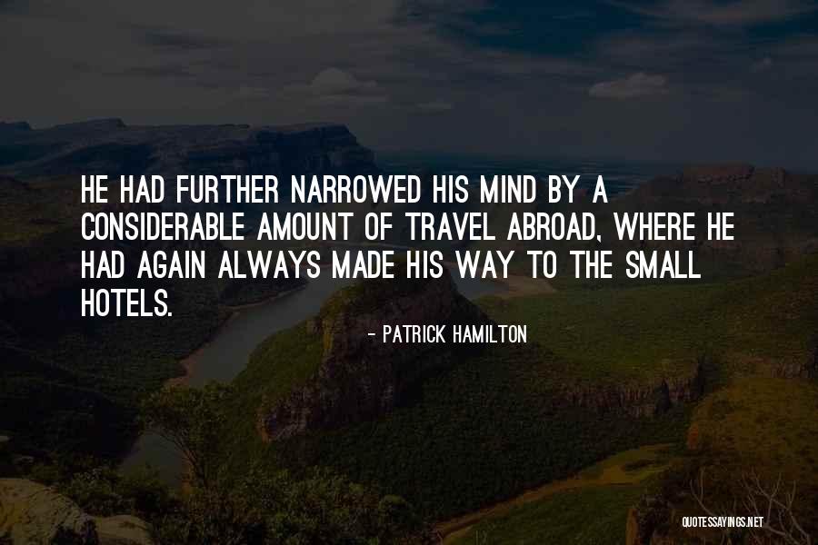 Travel Again Quotes By Patrick Hamilton Travel Again Quotes By Patrick Hamilton