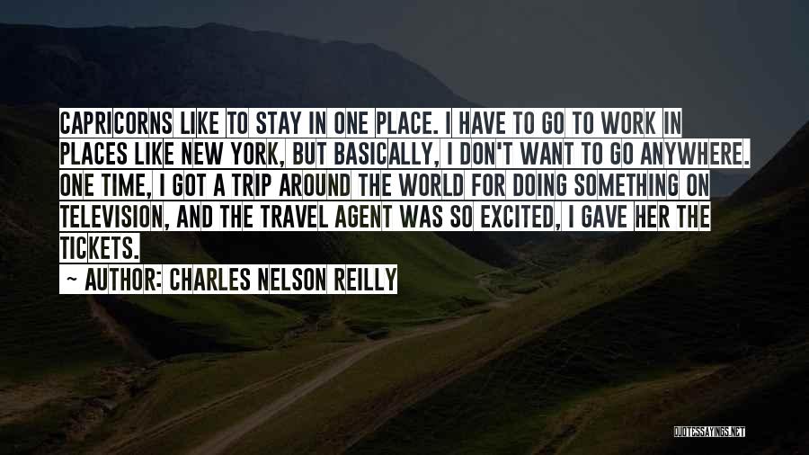 Travel Agent Quotes By Charles Nelson Reilly
