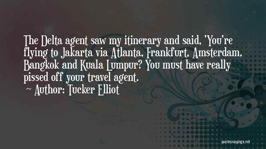 Travel Agent Quotes By Tucker Elliot
