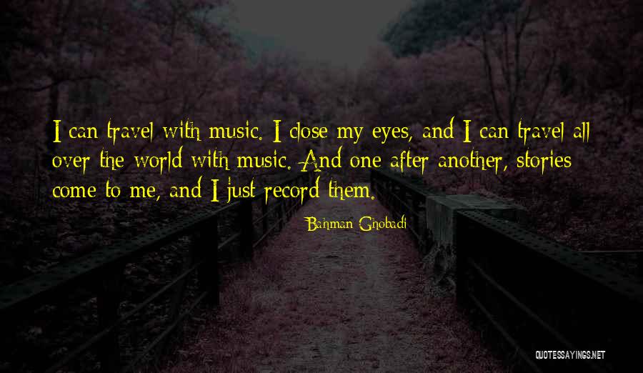 Travel All Over The World Quotes By Bahman Ghobadi Travel All Over The World Quotes By Bahman Ghobadi